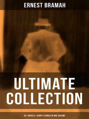 cover image of Ernest Bramah--Ultimate Collection